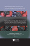 Sensor-Based Quality Assessment Systems for Fruits and Vegetables - 9781774638866 by Bambang Kuswandi, Mohammed Wasim Siddiqui, 9781774638866