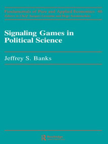 Signaling Games in Political Science by Jeffery S. Banks, 9783718650873