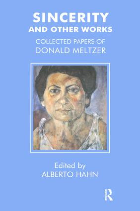Sincerity and Other Works (Collected Papers of Donald Meltzer) - 9781855750845 by Donald Meltzer, Alberto Hahn, 9781855750845