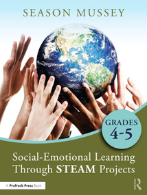 Social-Emotional Learning Through STEAM Projects, Grades 4-5 - 9781032161914 by Season Mussey, 9781032161914