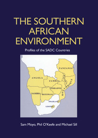 The Southern African Environment (Profiles of the SADC Countries) - 9781853831713 by Sam Moyo, Phil O'Keefe, Michael Sill, 9781853831713