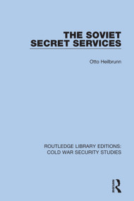 The Soviet Secret Services - 9780367610852 by Otto Heilbrunn, 9780367610852