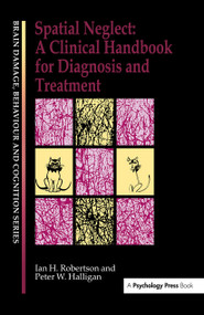 Spatial Neglect (A Clinical Handbook for Diagnosis and Treatment) - 9780863778100 by Peter W. Halligan, Ian Robertson, 9780863778100