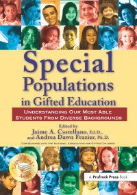 Special Populations in Gifted Education (Understanding Our Most Able Students From Diverse Backgrounds) by Jaime A. Castellano, Andrea Dawn Frazier, 9781593634179