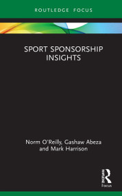 Sport Sponsorship Insights by Norm O'Reilly, Gashaw Abeza, Mark Harrison, 9780367723941