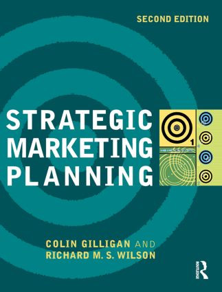 Strategic Marketing Planning by Colin Gilligan, Richard M.S. Wilson, 9781856176170