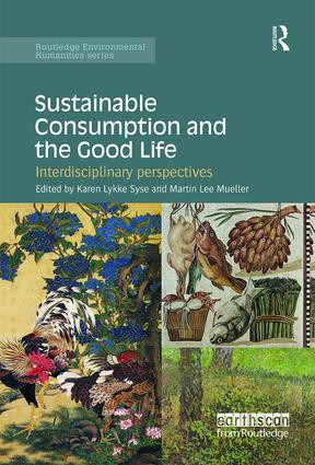 Sustainable Consumption and the Good Life (Interdisciplinary perspectives) - 9781138212466 by Karen Syse, Martin Mueller, 9781138212466