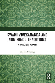 Swami Vivekananda and Non-Hindu Traditions (A Universal Advaita) - 9780367786748 by Stephen E. Gregg, 9780367786748