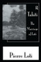 Tahiti The Marriage Of Loti by Pierre Loti, 9781138983519