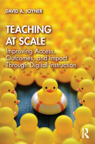 Teaching at Scale (Improving Access, Outcomes, and Impact Through Digital Instruction) - 9781032202099 by David Joyner, 9781032202099