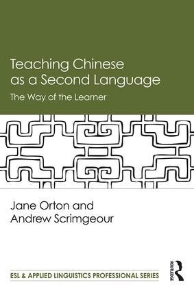 Teaching Chinese as a Second Language (The Way of the Learner) - 9780815383055 by Jane Orton, Andrew Scrimgeour, 9780815383055