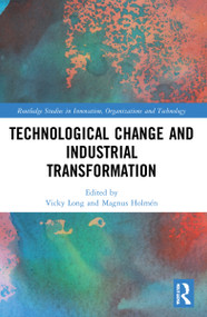 Technological Change and Industrial Transformation - 9781138390034 by Vicky Xiaoyan Long, Magnus Holmén, 9781138390034