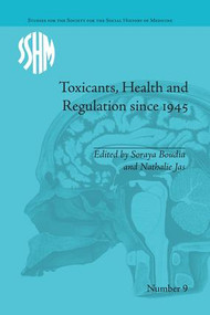 Toxicants, Health and Regulation since 1945 - 9781138664760 by Nathalie Jas, Soraya Boudia, 9781138664760