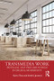 Transmedia Work (Privilege and Precariousness in Digital Modernity) - 9781138301139 by Karin Fast, Andre Jansson, 9781138301139