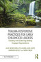 Trauma-Responsive Practices for Early Childhood Leaders (Creating and Sustaining Healing Engaged Organizations) - 9780367362942 by Julie Nicholson, Jen Leland, Julie Kurtz, LaWanda Wesley, Sarah Nadiv, 9780367362942