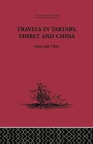 Travels in Tartary Thibet and China, Volume Two (1844-1846) - 9781138867727 by Gabet, Huc, 9781138867727