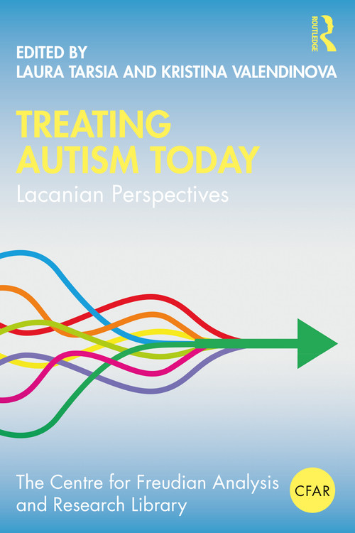Treating Autism Today (Lacanian Perspectives) by Laura Tarsia, Kristina Valendinova, 9780367369897