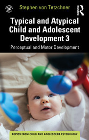Typical and Atypical Child Development 3 Perceptual and Motor Development - 9781032267715 by Stephen von Tetzchner, 9781032267715