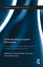 Understanding European Movements (New Social Movements, Global Justice Struggles, Anti-Austerity Protest) - 9781138025462 by Cristina Flesher Fominaya, Laurence Cox, 9781138025462