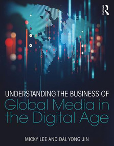 Understanding the Business of Global Media in the Digital Age - 9781138688988 by Micky Lee, Dal Yong Jin, 9781138688988