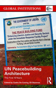 UN Peacebuilding Architecture (The First 10 Years) - 9781138650503 by Cedric de Coning, Eli Stamnes, 9781138650503