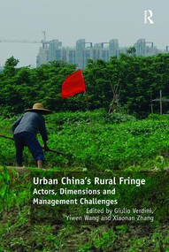Urban China's Rural Fringe (Actors, Dimensions and Management Challenges) - 9781138342002 by Giulio Verdini, Yiwen Wang, Xiaonan Zhang, 9781138342002