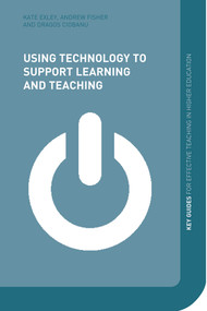 Using Technology to Support Learning and Teaching - 9780415630504 by Andy Fisher, Kate Exley, Dragos Ciobanu, 9780415630504
