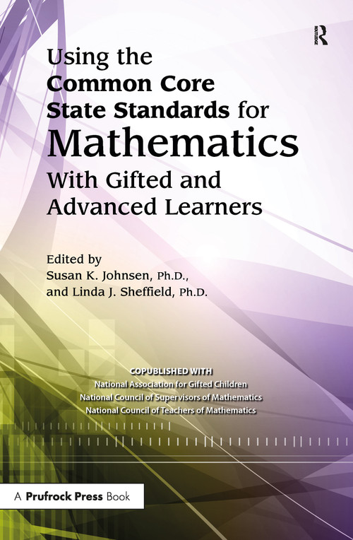 Using the Common Core State Standards for Mathematics With Gifted and Advanced Learners by National Assoc For Gifted Children, Linda J. Sheffield, 9781593639945