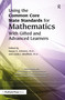 Using the Common Core State Standards for Mathematics With Gifted and Advanced Learners by National Assoc For Gifted Children, Linda J. Sheffield, 9781593639945