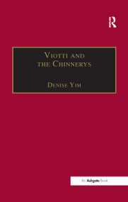 Viotti and the Chinnerys (A Relationship Charted Through Letters) - 9781138258440 by Denise Yim, 9781138258440