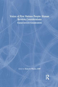 Voices of First Nations People (Human Services Considerations) - 9781138986824 by Hilary N Weaver, 9781138986824