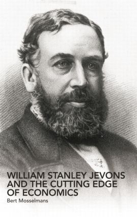 William Stanley Jevons and the Cutting Edge of Economics - 9780415863063 by Bert Mosselmans, 9780415863063