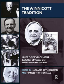 The Winnicott Tradition (Lines of Development-Evolution of Theory and Practice over the Decades) - 9781782200079 by Margaret Boyle Spelman, Frances Thomson-Salo, 9781782200079
