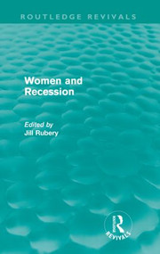 Women and Recession (Routledge Revivals) by Jill Rubery, 9780415609234