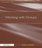 Working with Groups by Rob Long, 9781843123712