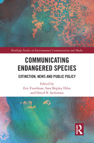 Communicating Endangered Species (Extinction, News and Public Policy) - 9781032045443 by Eric Freedman, Sara Shipley Hiles, David B. Sachsman, 9781032045443