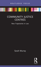 Community Justice Centres (New Trajectories in Law) - 9781032137209 by Sarah Murray, 9781032137209