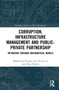 Corruption, Infrastructure Management and Public-Private Partnership (Optimizing through Mathematical Models) - 9781032011233 by Mohammad Heydari, Kin Keung Lai, Zhou Xiaohu, 9781032011233