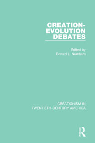Creation-Evolution Debates by Ronald L. Numbers, 9780367410377