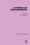 A Primer of Librarianship by W.E. Doubleday, 9781032131191
