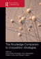 Routledge Companion to Coopetition Strategies by Anne-Sophie Fernandez, Paul Chiambaretto, Frédéric Le Roy, Wojciech Czakon, 9781032476056