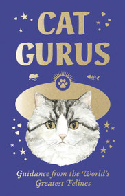 Cat Gurus (Mini Deck) (Guidance from the World's Greatest Felines) by Mister Peebles, Liz Faber, Caroline Roberts, 9781399620871