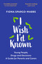 I Wish I'd Known (Young People, Drugs and Decisions: A Guide for Parents and Carers) by Fiona Spargo-Mabbs, 9781399805568