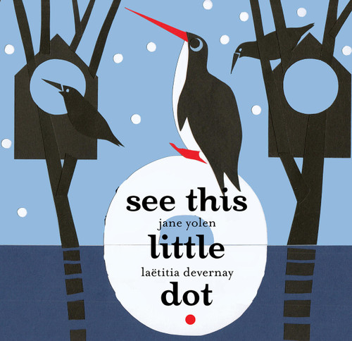 See This Little Dot by Jane Yolen, Laëtitia Devernay, 9781568463827