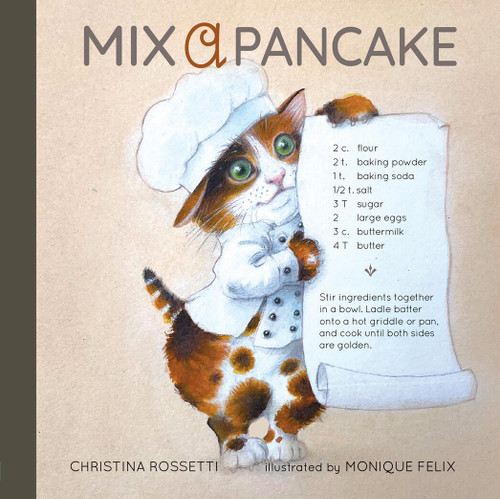 Mix a Pancake by Christina Rossetti, Monique Felix, 9781568463971