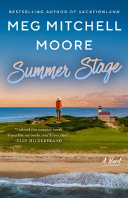 Summer Stage (A Novel) - 9780063026179 by Meg Mitchell Moore, 9780063026179
