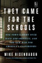 They Came for the Schools (One Town's Fight Over Race and Identity, and the New War for America's Classrooms) by Mike Hixenbaugh, 9780063307247