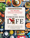 The Forever Dog Life (120+ Recipes, Longevity Tips, and New Science for Better Bowls and Healthier Homes) by Rodney Habib, Karen Shaw Becker, 9780063314009