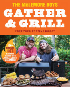 Gather and Grill by John Darin McLemore, John Darin McLemore II, 9780063351059