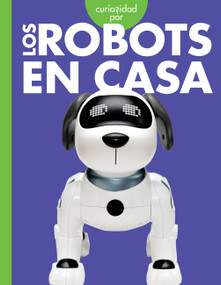 Curiosidad por los robots en casa (Spanish Edition) by Gail Terp, 9781645498421